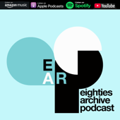 Eighties Archive Podcast