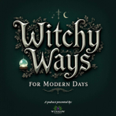 Witchy Ways for Modern Days