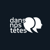 Dans nos têtes