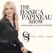 The Jessica Papineau Show: Living Aligned, Styled With Purpose