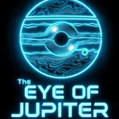 The Eye of Jupiter Podcast