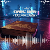 The Dark Web Diaries