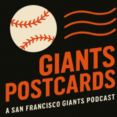 Giants Postcards: A San Francisco Giants Podcast