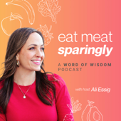 Eat Meat Sparingly: a Word of Wisdom Podcast