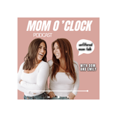 It's Mom O'Clock