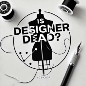 Is Designer Dead?