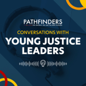 Conversations with Young Justice Leaders