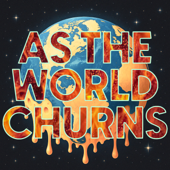 As The World Churns