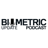 The Biometric Update Podcast
