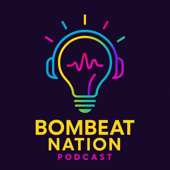 The bombeatnation’s Podcast