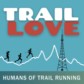Trail Love | Humans of Trail Running