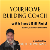 Your Home Building Coach with Bill Reid