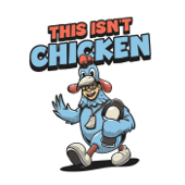 This Isn't Chicken Podcast