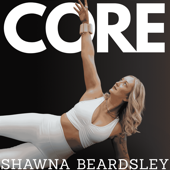 Core with Shawna Beardsley | A Pilates Podcast