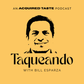 Taqueando with Bill Esparza