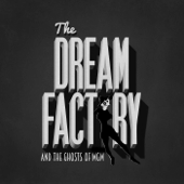 The Dream Factory