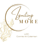 Igniting More with Connie Coleman