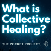 What is Collective Healing?