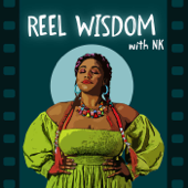Reel Wisdom with NK