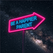 Be a Happier Parent