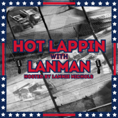 Hot Lappin with Lanman