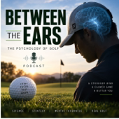 Between the Ears: The Psychology of Golf