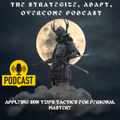 The Strategize, Adapt, and Overcome Podcast