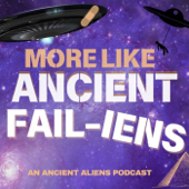 More Like Ancient FAILiens