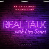 Relationships Uncensored: Real Talk with Lisa Sonni