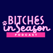 Bitches in Season