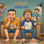 Autism Dadcast
