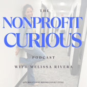 The Nonprofit Curious Podcast For nonprofit founders, startups, and mission-centered do-good-ers!