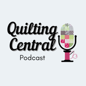 Quilting Central Podcast