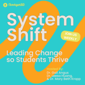 System Shift: Leading Change So Students Thrive