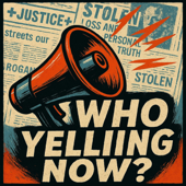 Who Yelling Now?