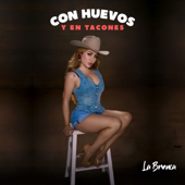 La Bronca - con Huevos y en Tacones