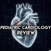 Pediatric Cardiology Review