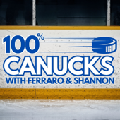 100% Canucks with Ferraro & Shannon