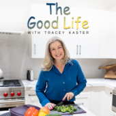 The Good Life with Tracey Kaster