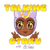 Talking Otaku! with Ari Gato