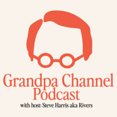 The Grandpa Channel: Grandparent Stories, Family Legacy & Life Lessons