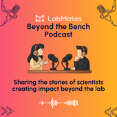 LabMates: Beyond the Bench Podcast