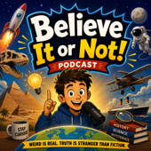 Believe It or Not! — Amazing True Stories for Curious Kids