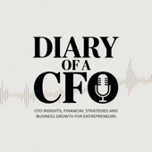 Diary of a CFO | Financial Strategies for Smart Business Growth