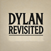 Dylan Revisited
