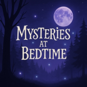 Mysteries at Bedtime