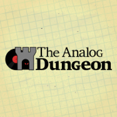 The Analog Dungeon Podcast