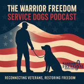 Warrior Freedom Service Dogs Podcast
