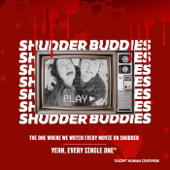 Shudder Buddies