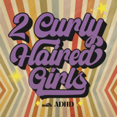 2 Curly Haired Girls With ADHD